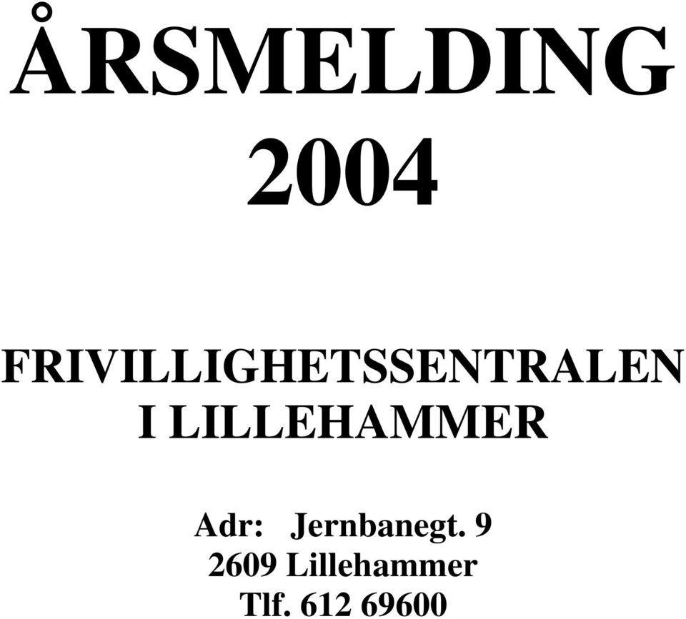 LILLEHAMMER Adr: