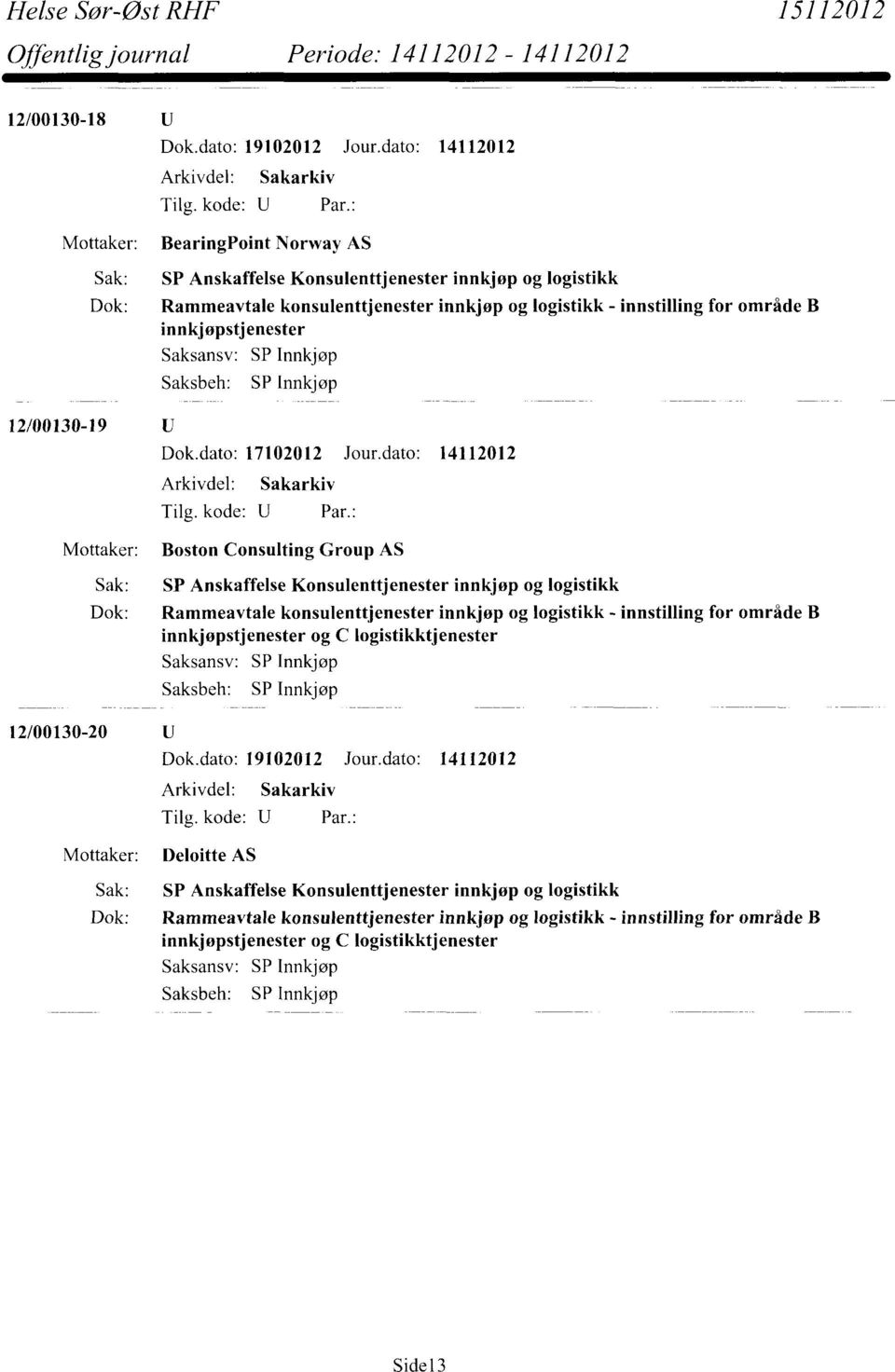 dato: 14112012 Boston Consulting Group AS innkjøpstjenester og C logistikktjenester