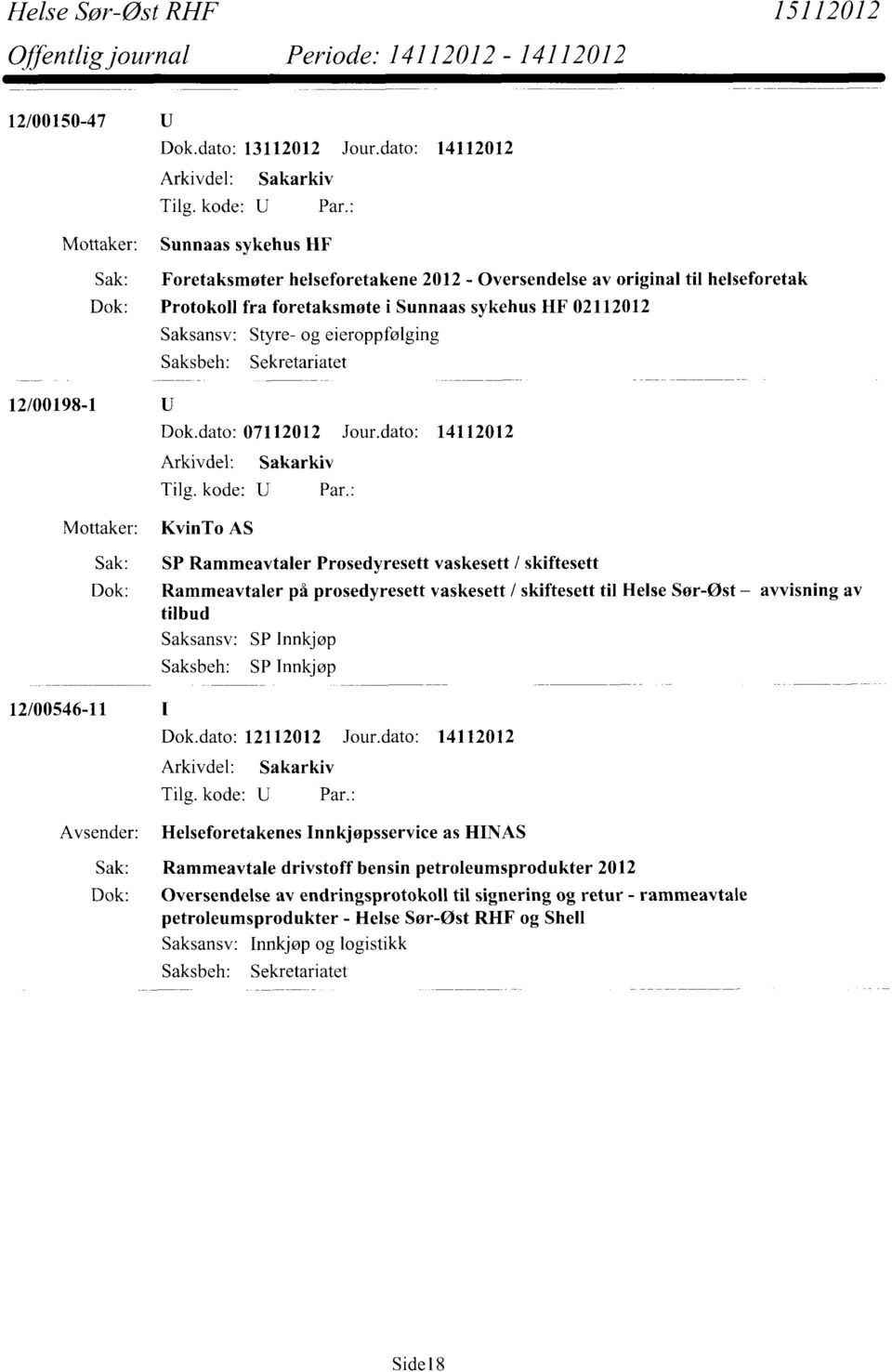 eieroppfølging Sekretariatet 12/00198-1 Dok.dato: 07112012 Jour.