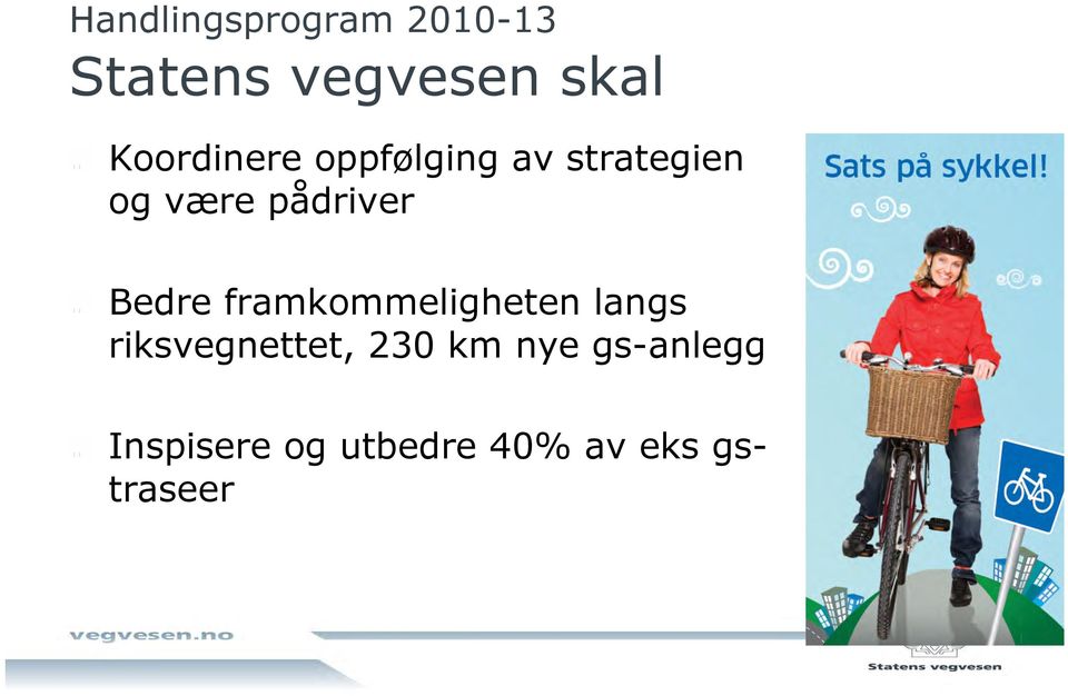 " Bedre framkommeligheten langs riksvegnettet, 230 km