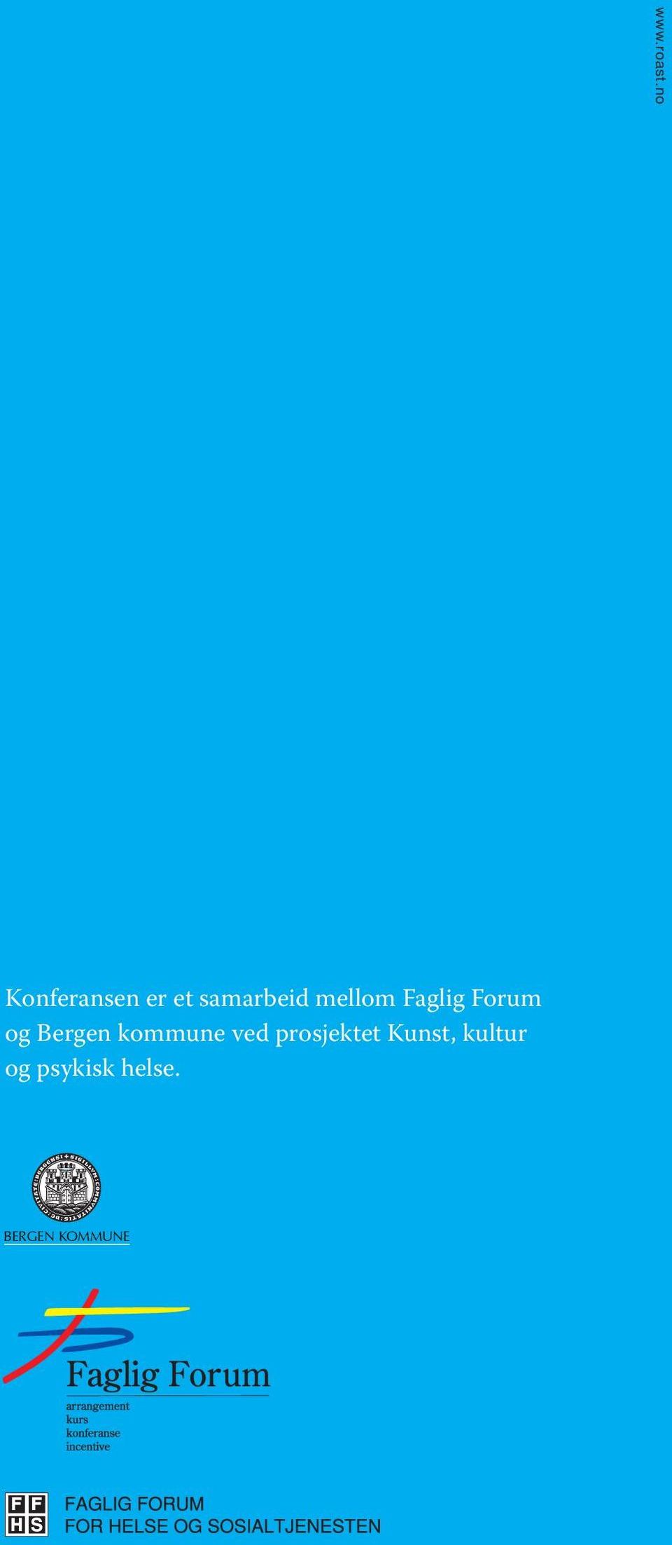 Forum og Bergen kommune ved prosjektet Kunst,