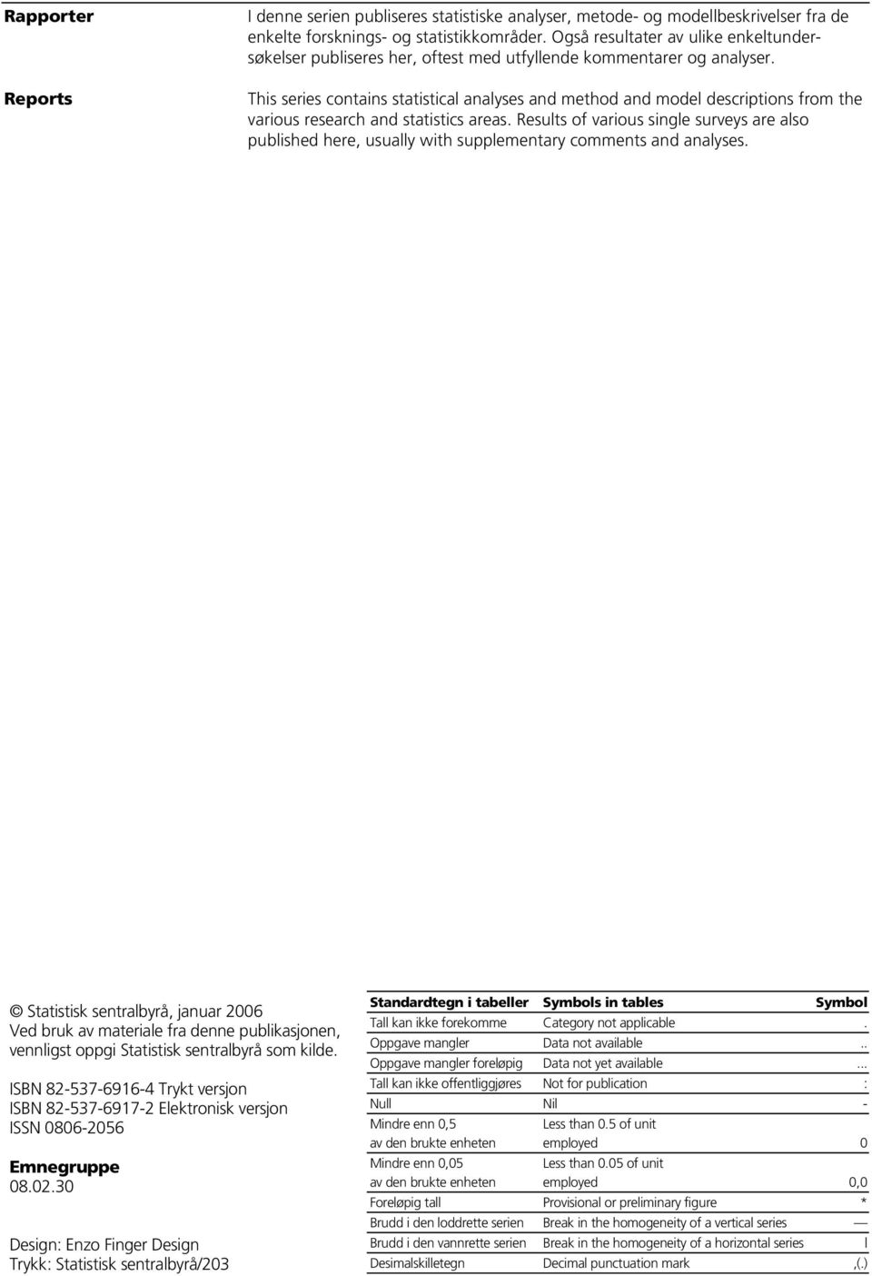 Ths seres contans statstcal analyses and method and model descrptons from the varous research and statstcs areas.