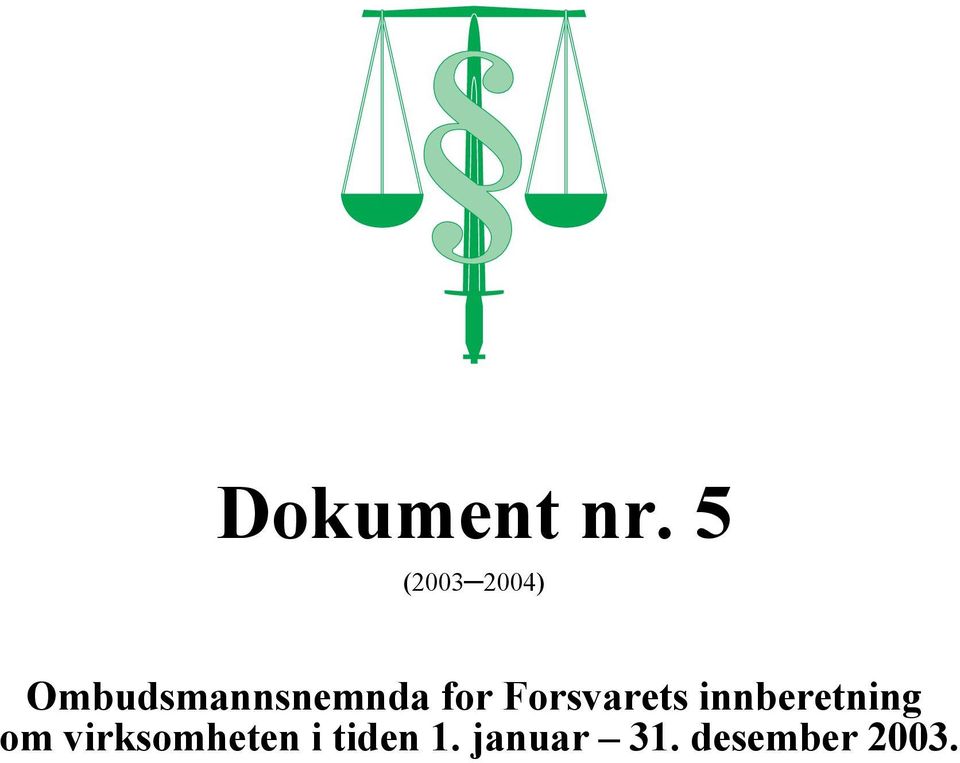 for Forsvarets innberetning om