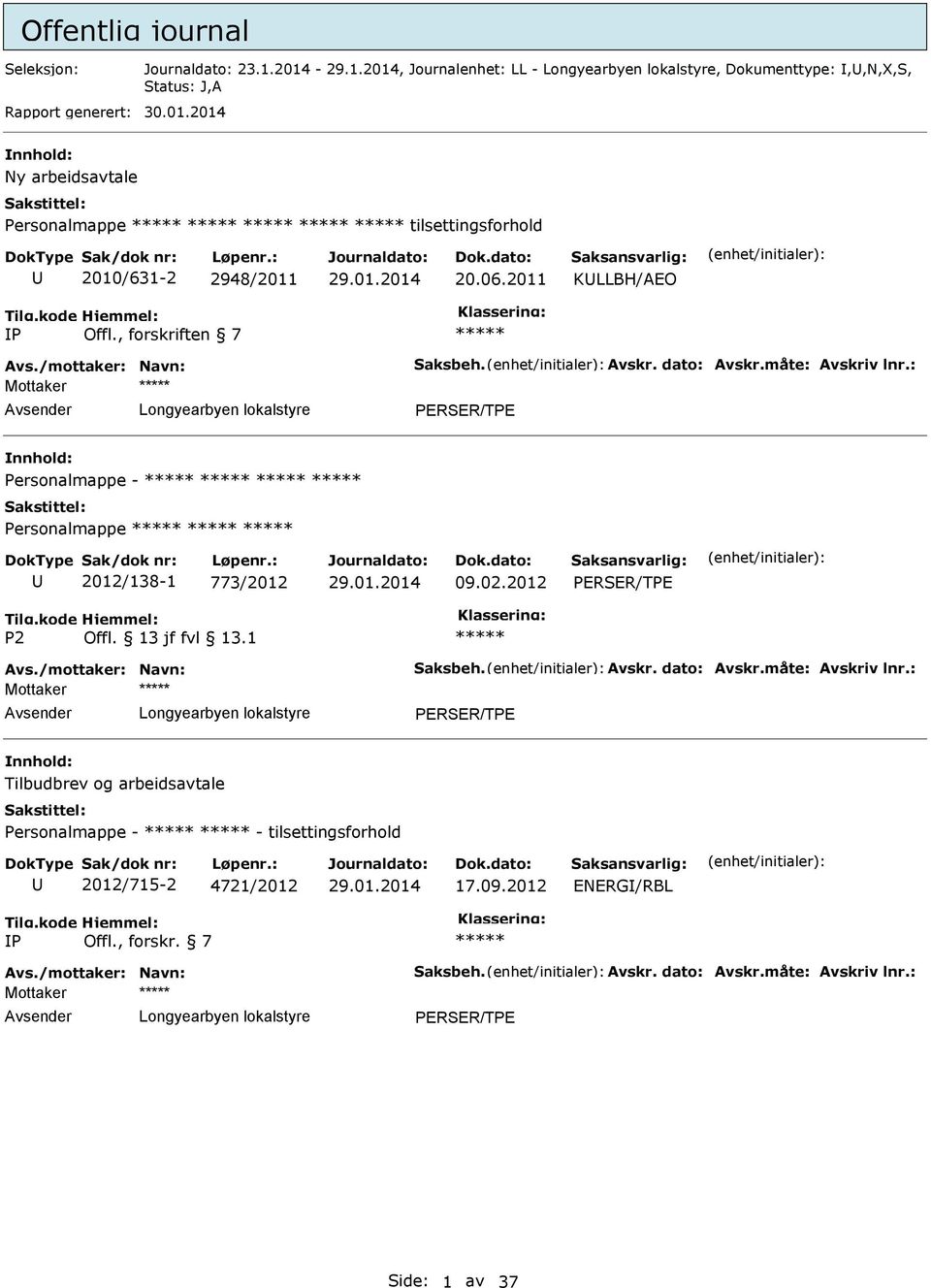 , forskriften 7 Mottaker ersonalmappe - ersonalmappe 2012/138-1 773/2012 09.02.2012 2.