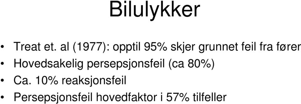 fra fører Hovedsakelig persepsjonsfeil (ca