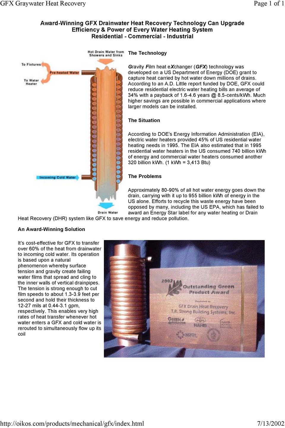 partment of Energy (DOE) grant to capture heat carried by hot water down millions of drains. According to an A.D. Little report funded by DOE, GFX could reduce residential electric water heating bills an average of 34% with a payback of 1.