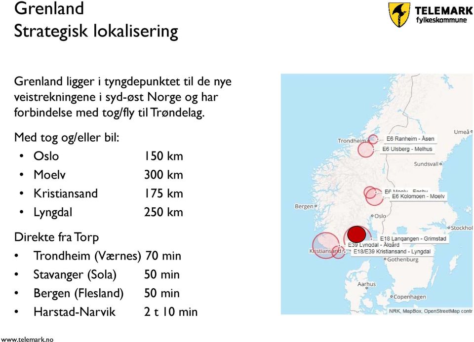 Med tog og/eller bil: Oslo Moelv Kristiansand Lyngdal 150 km 300 km 175 km 250 km