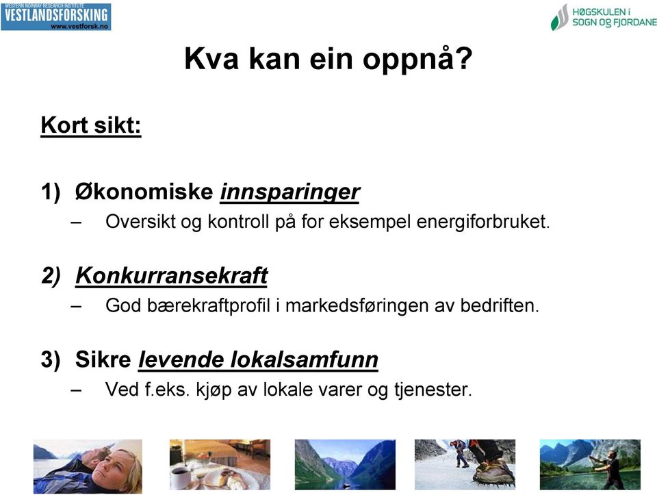 for eksempel energiforbruket.