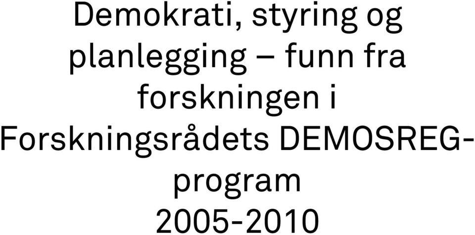 forskningen i