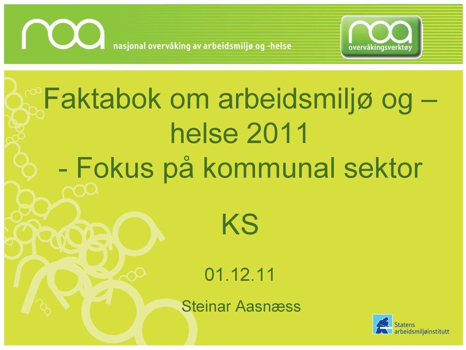 2011 - Fokus på