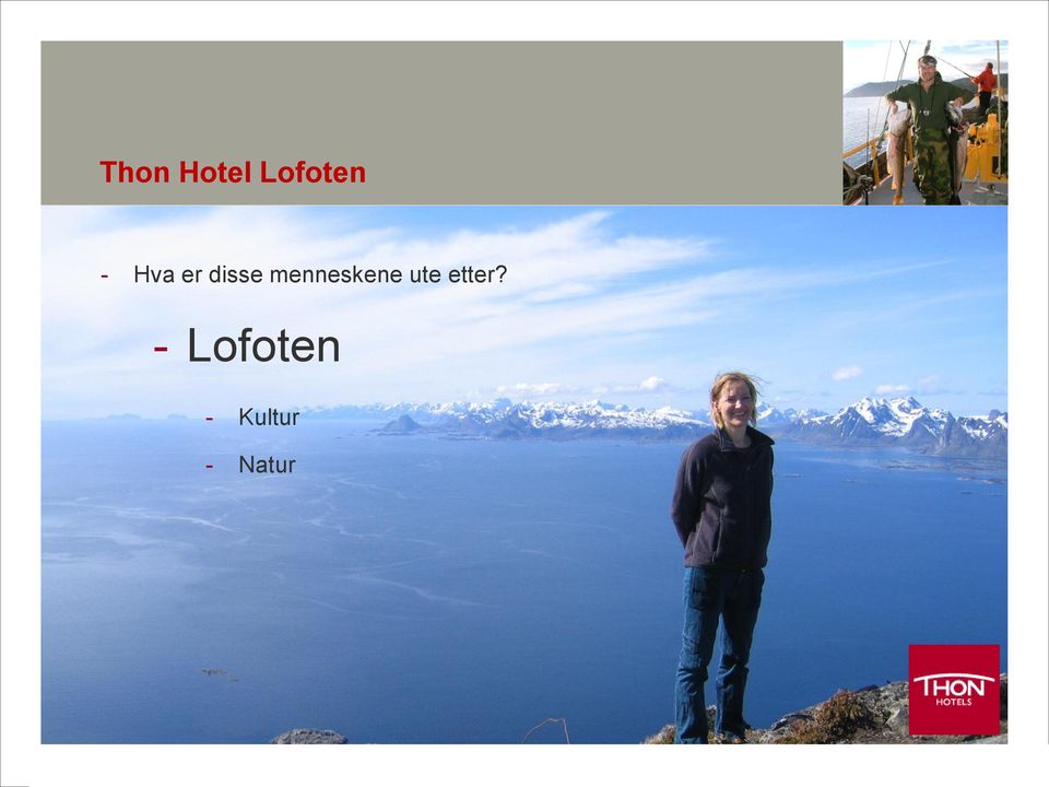 - Lofoten gir minner