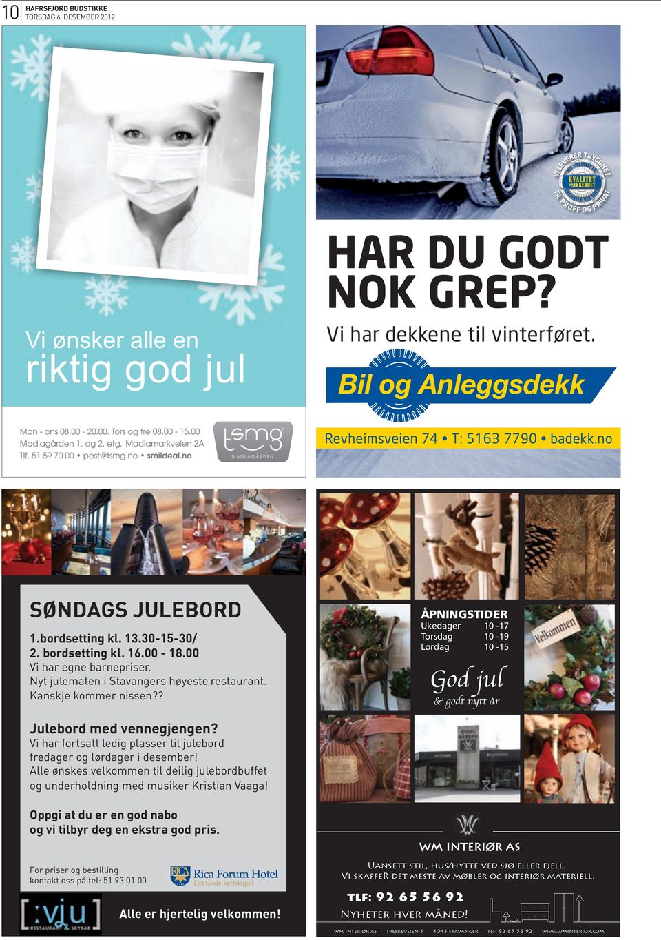 Vi har fortsatt ledig plasser til julebord fredager og lørdager i desember! Alle ønskes velkommen til deilig julebordbuffet og underholdning med musiker Kristian Vaaga!