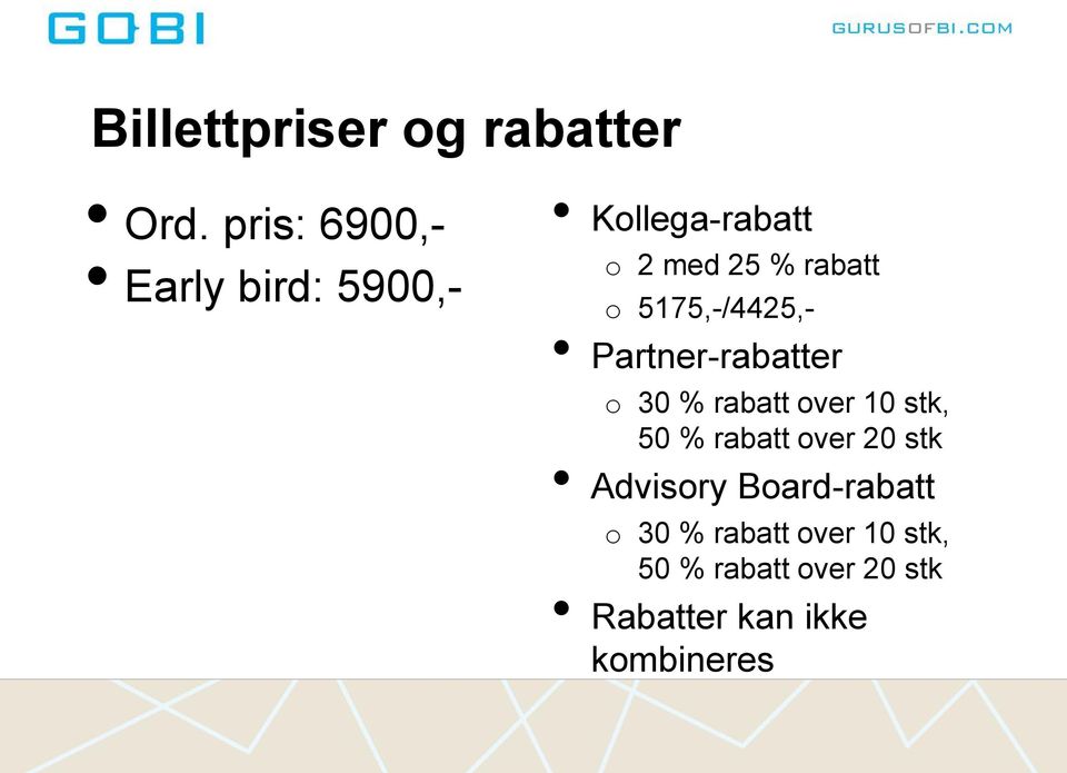 5175,-/4425,- Partner-rabatter o 30 % rabatt over 10 stk, 50 % rabatt