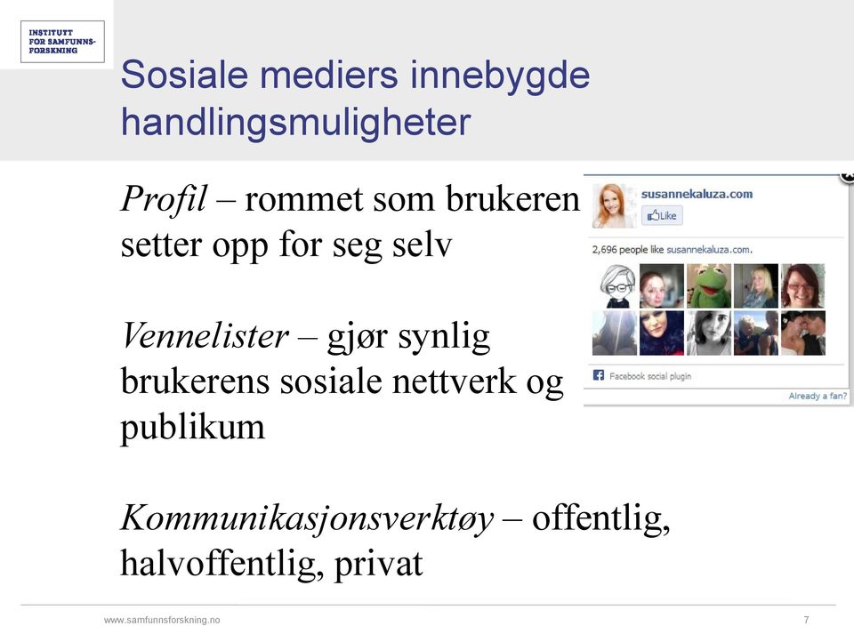 Vennelister gjør synlig brukerens sosiale nettverk og