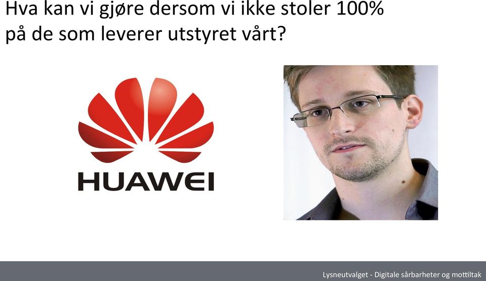 stoler 100% på de