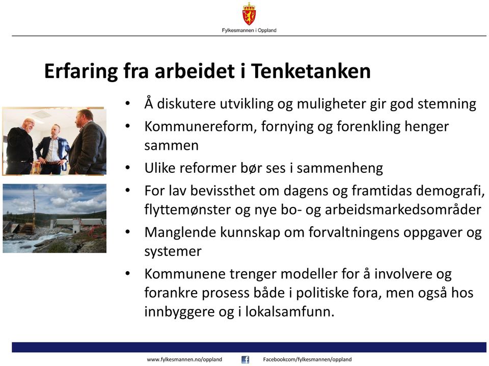 flyttemønster og nye bo- og arbeidsmarkedsområder Manglende kunnskap om forvaltningens oppgaver og systemer