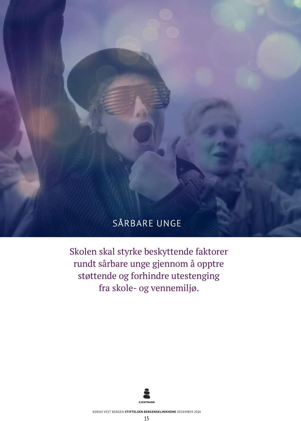 unge gjennom å opptre støttende og