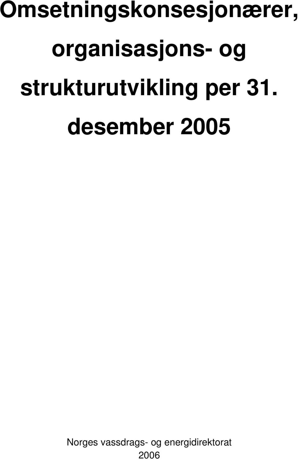 strukturutvikling per 31.