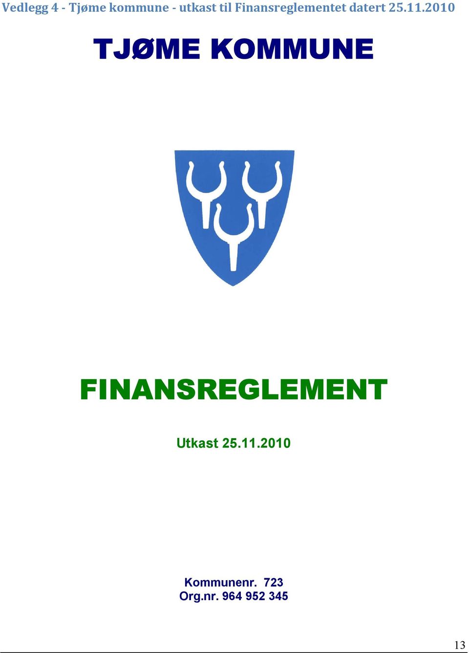 2010 TJØME KOMMUNE FINANSREGLEMENT