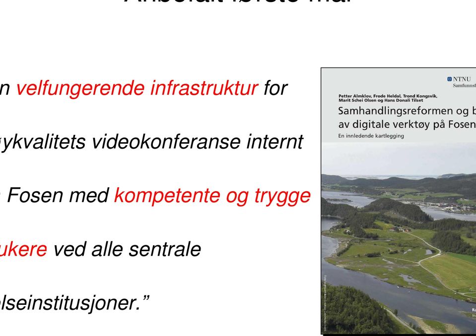 videokonferanse internt Fosen med