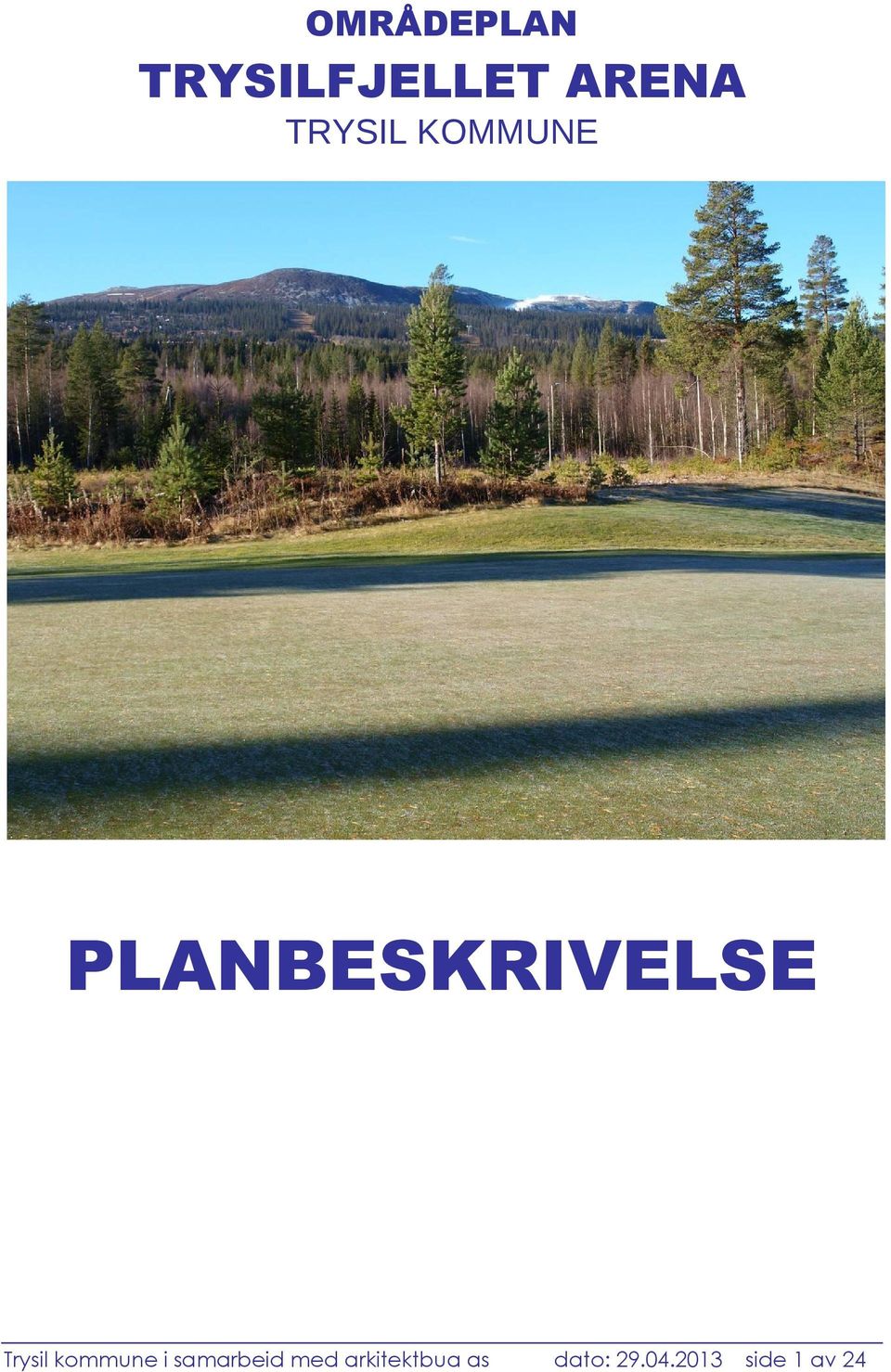 Trysil kommune i samarbeid med