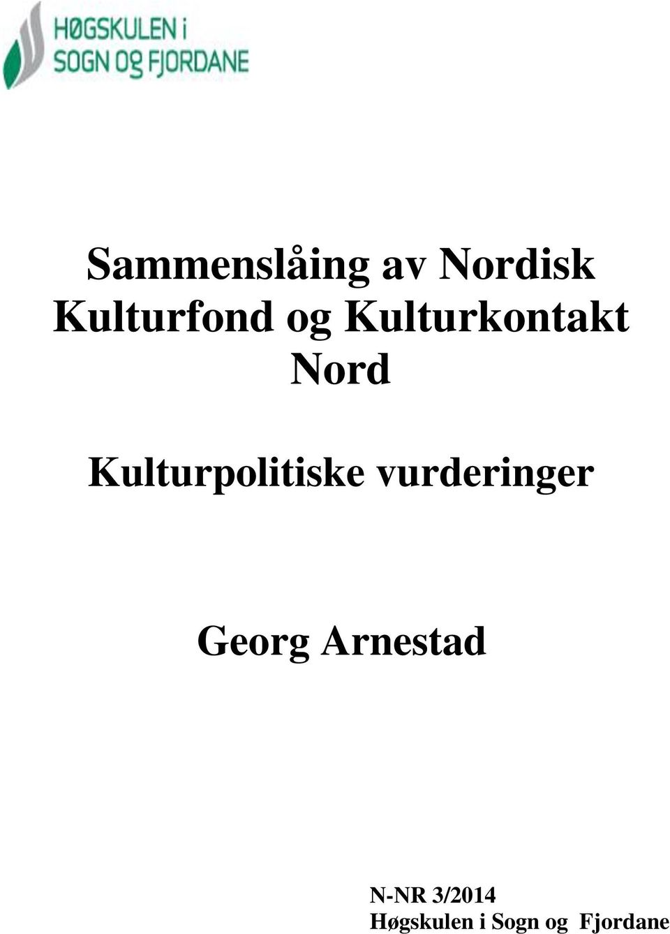 Kulturpolitiske vurderinger Georg