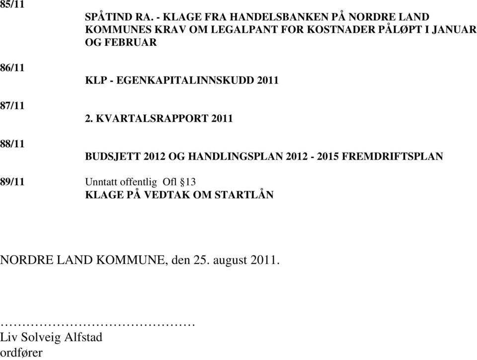 JANUAR OG FEBRUAR KLP - EGENKAPITALINNSKUDD 2011 2.