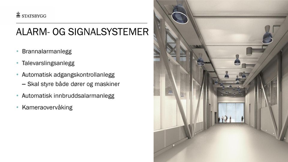 adgangskontrollanlegg Skal styre både dører