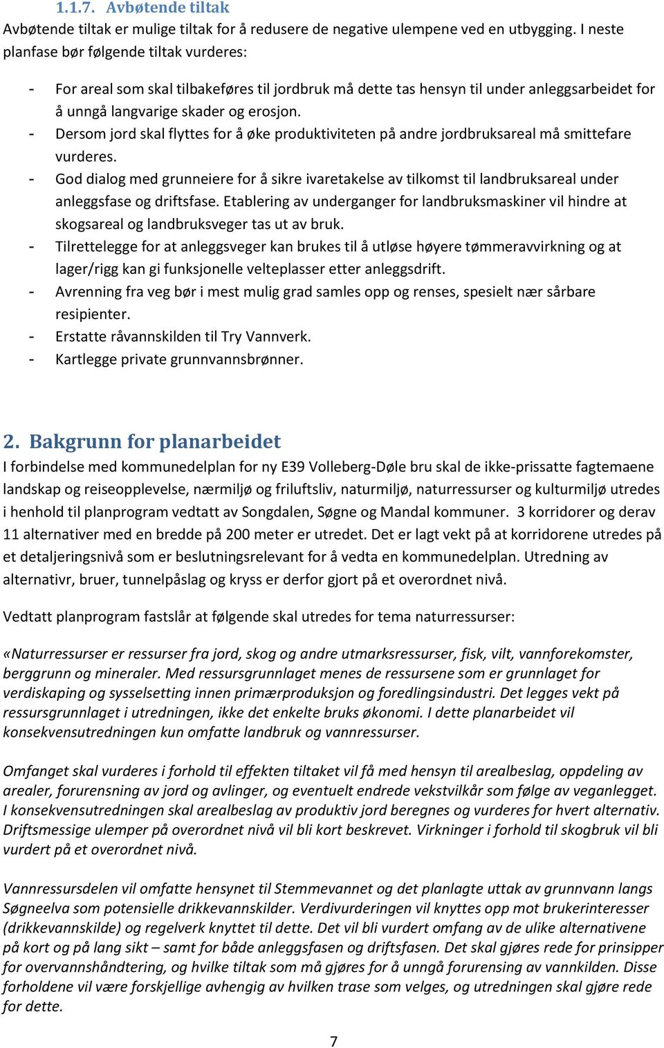 Dersom jord skal flyttes for å øke produktiviteten på andre jordbruksareal må smittefare vurderes.