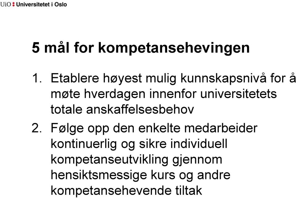 universitetets totale anskaffelsesbehov 2.