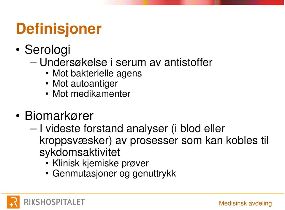 videste forstand analyser (i blod eller kroppsvæsker) av prosesser som