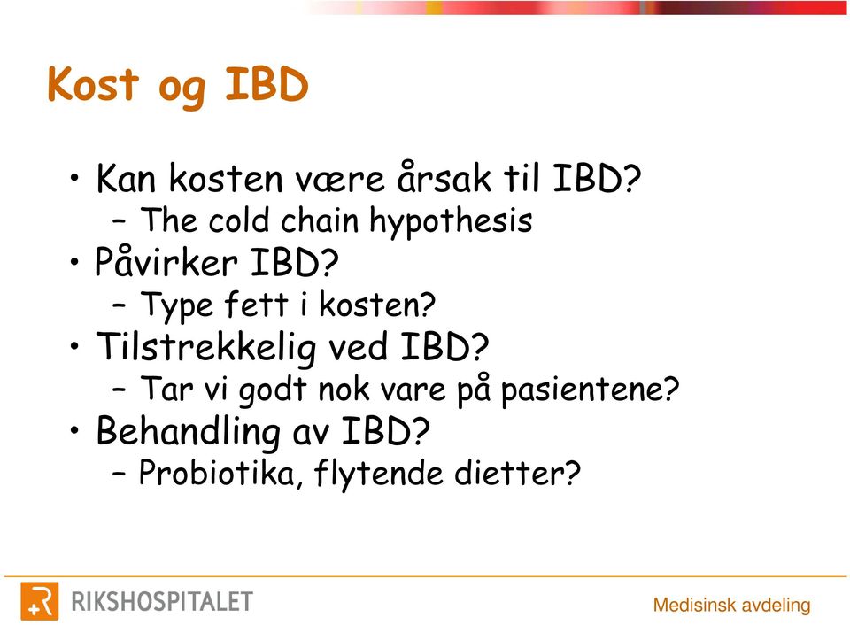 Type fett i kosten? Tilstrekkelig ved IBD?