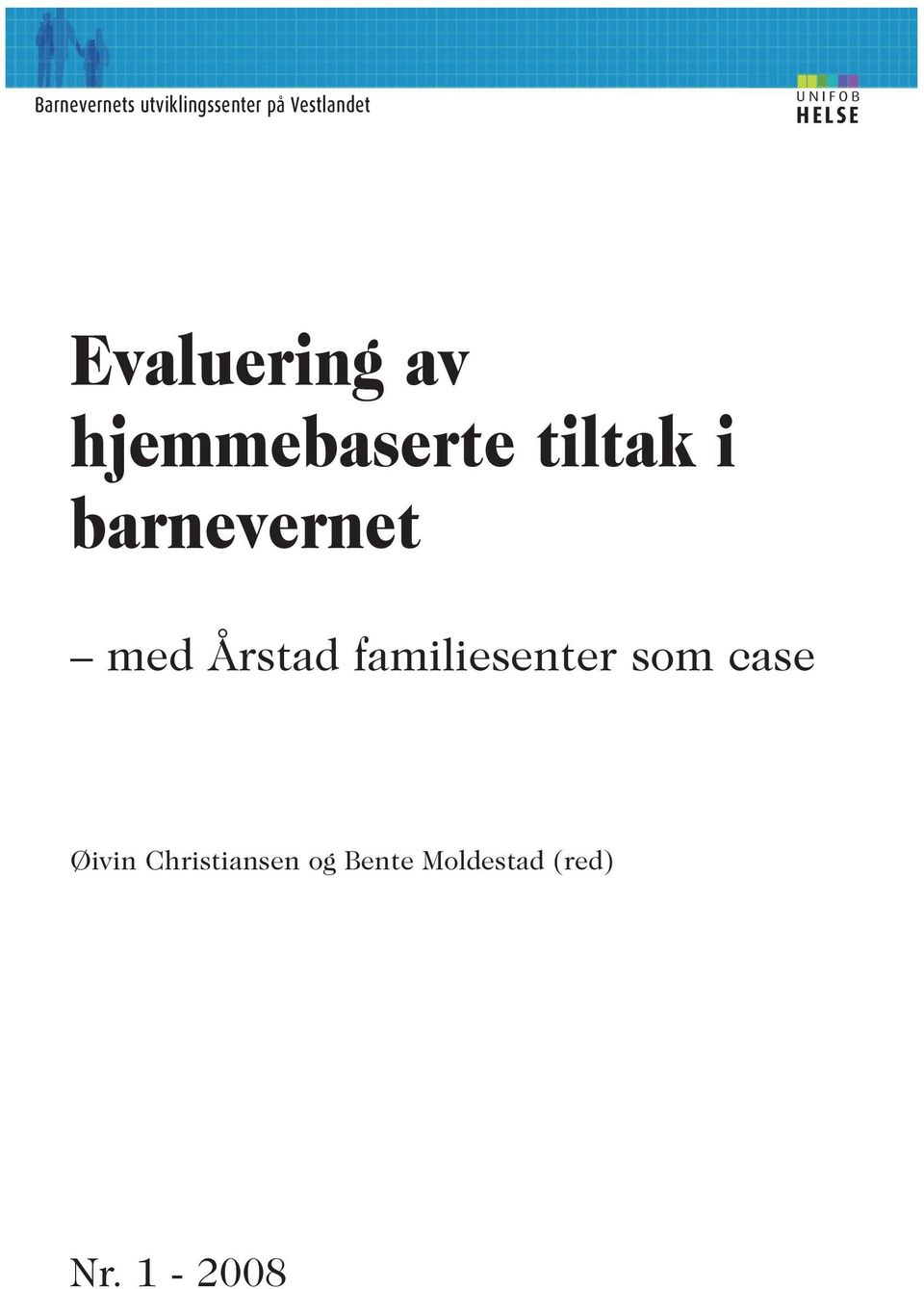 barnevernet med Årstad familiesenter som case