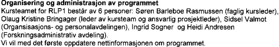 prosjektleder), Sidsel Valmot (Organsisasjons- og personalavdelingen), Ingrid Sogner og Heidi