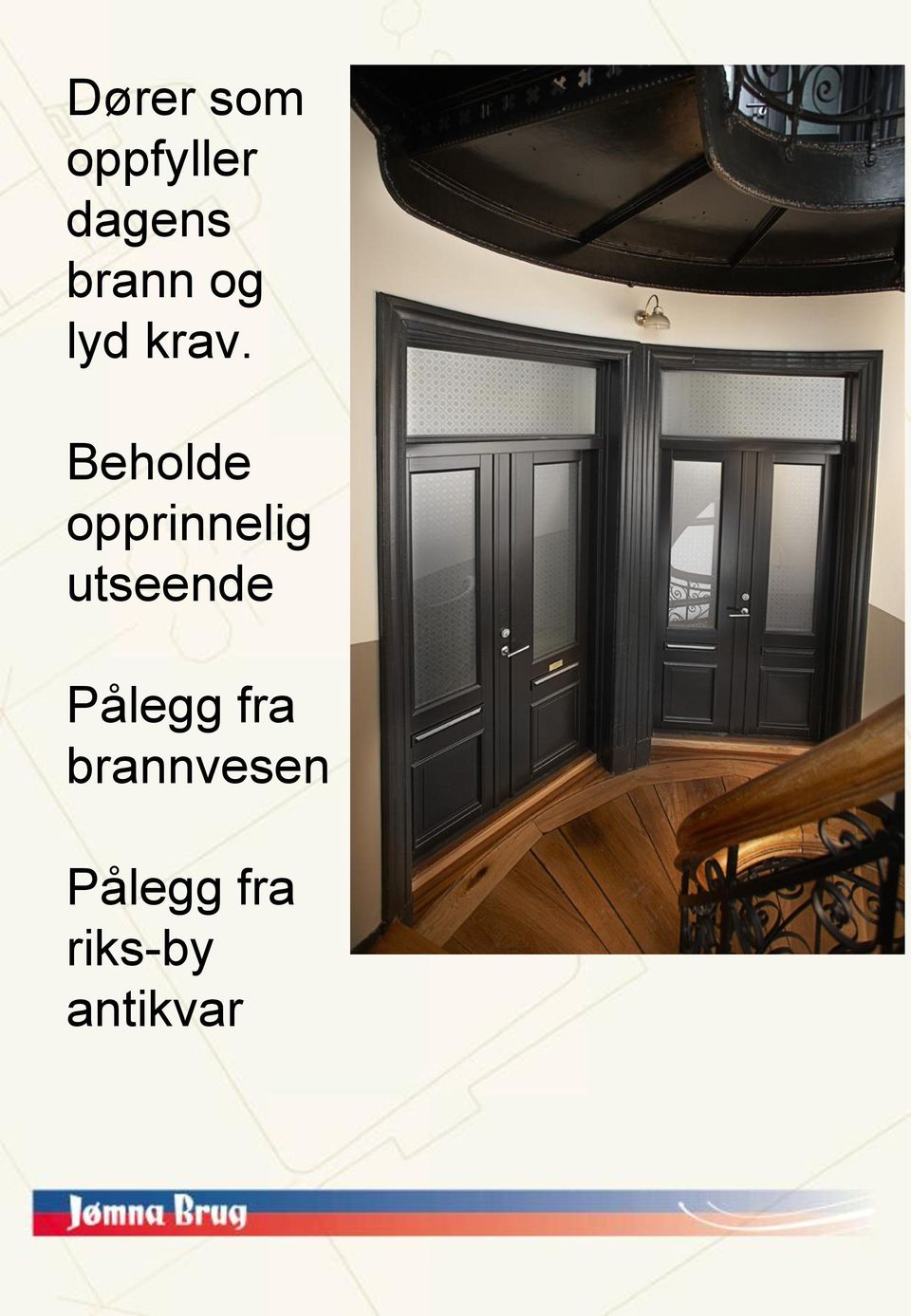 Beholde opprinnelig utseende