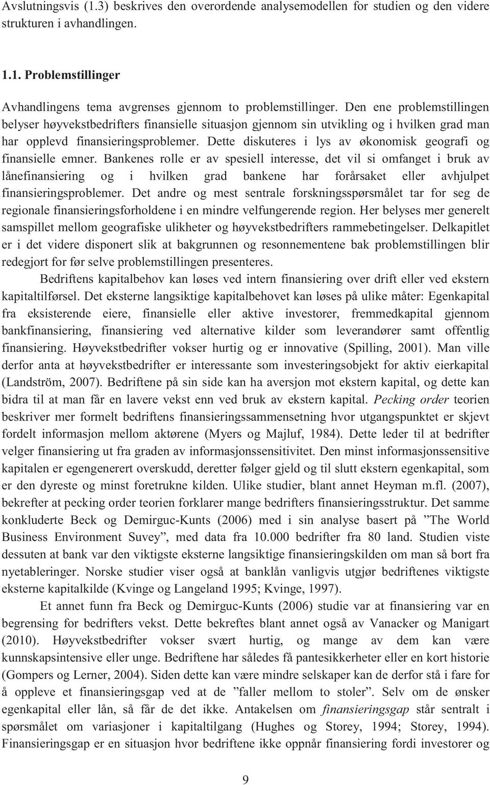 Dette diskuteres i lys av økonomisk geografi og finansielle emner.