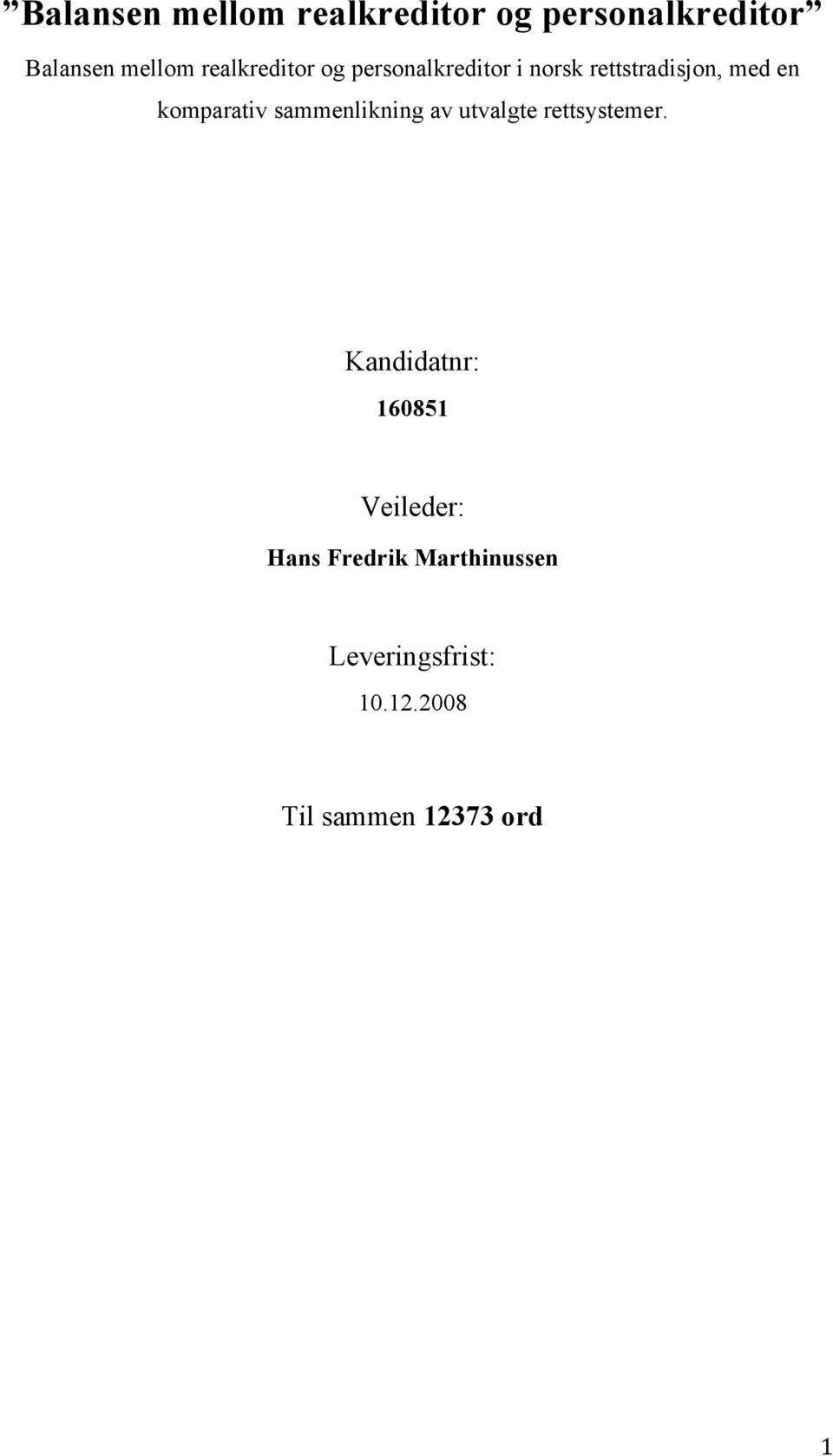 komparativ sammenlikning av utvalgte rettsystemer.