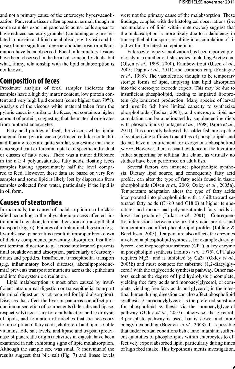 e.g. trypsin and lipase), but no significant degeneration/necrosis or inflammation have been observed.