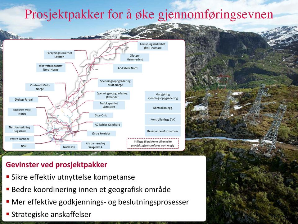 Bedre koordinering innen et geografisk område Mer effektive