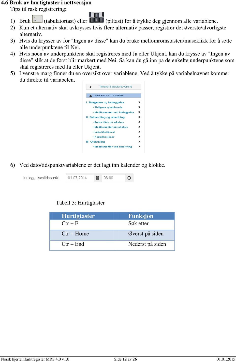 3) Hvis du krysser av for "Ingen av disse" kan du bruke mellomromstasten/museklikk for å sette alle underpunktene til Nei.