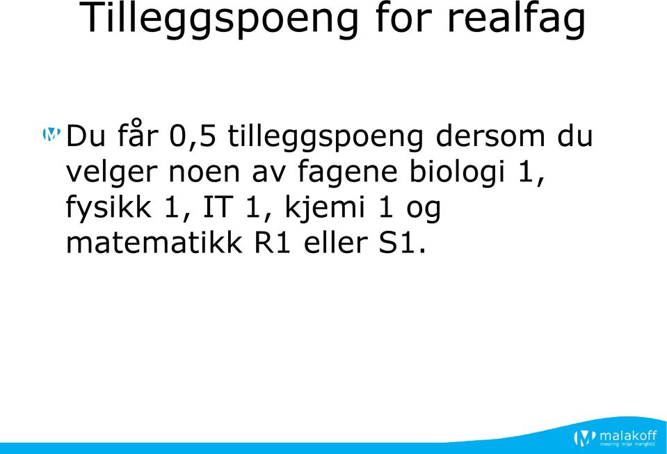 noen av fagene biologi 1, fysikk 1,