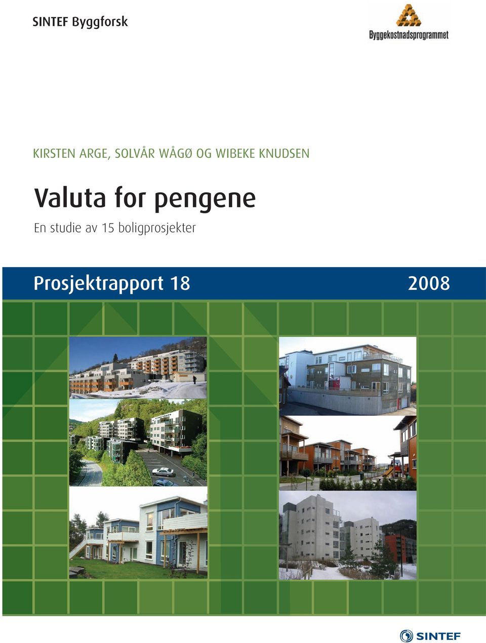 Valuta for pengene En studie av