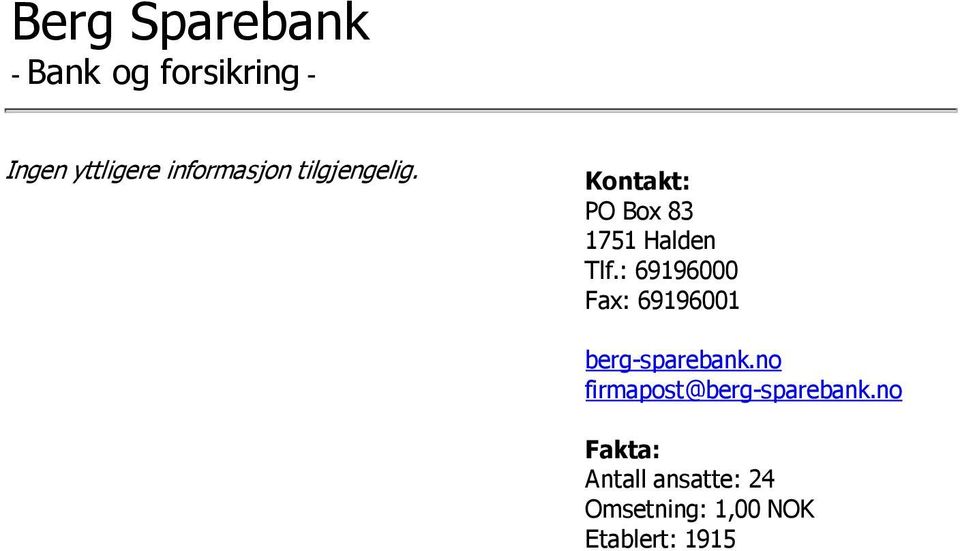 : 69196000 Fax: 69196001 berg-sparebank.