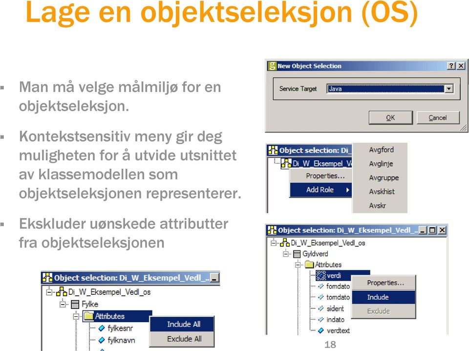 Kontekstsensitiv meny gir deg muligheten for å utvide