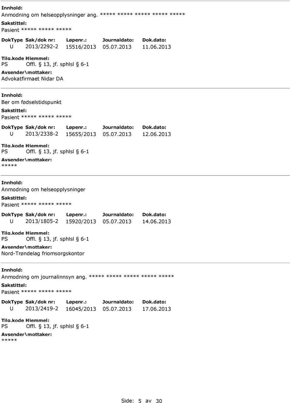 2013 Ber om fødselstidspunkt 2013/2338-2 15655/2013 ***** 12.06.