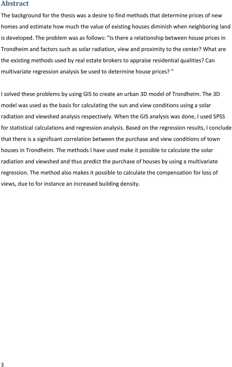 What are the existing methods used by real estate brokers to appraise residential qualities? Can multivariate regression analysis be used to determine house prices?