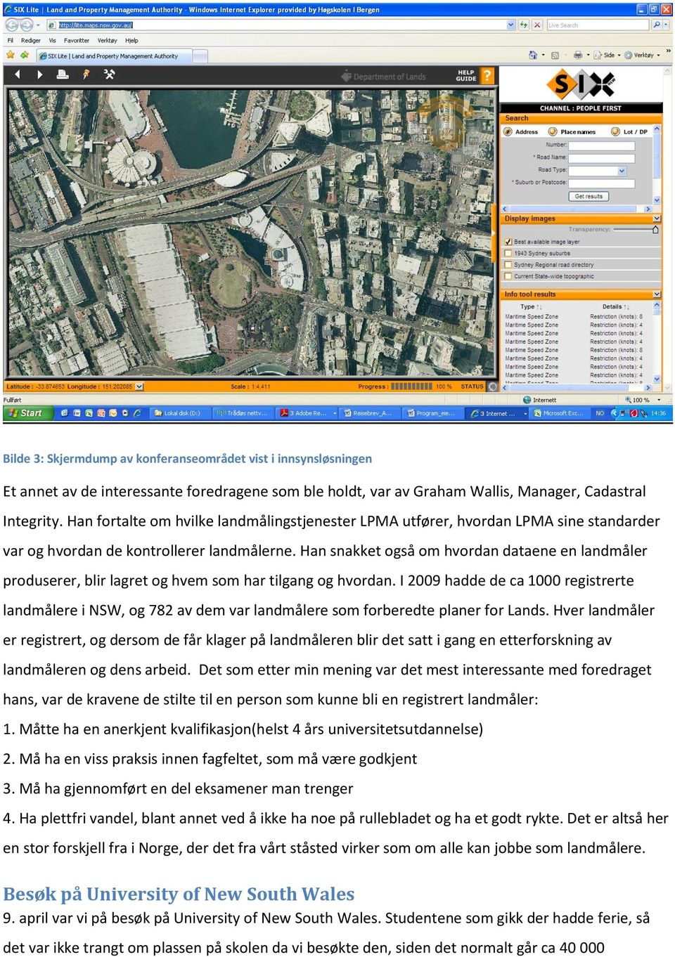 Han snakket også om hvordan dataene en landmåler produserer, blir lagret og hvem som har tilgang og hvordan.