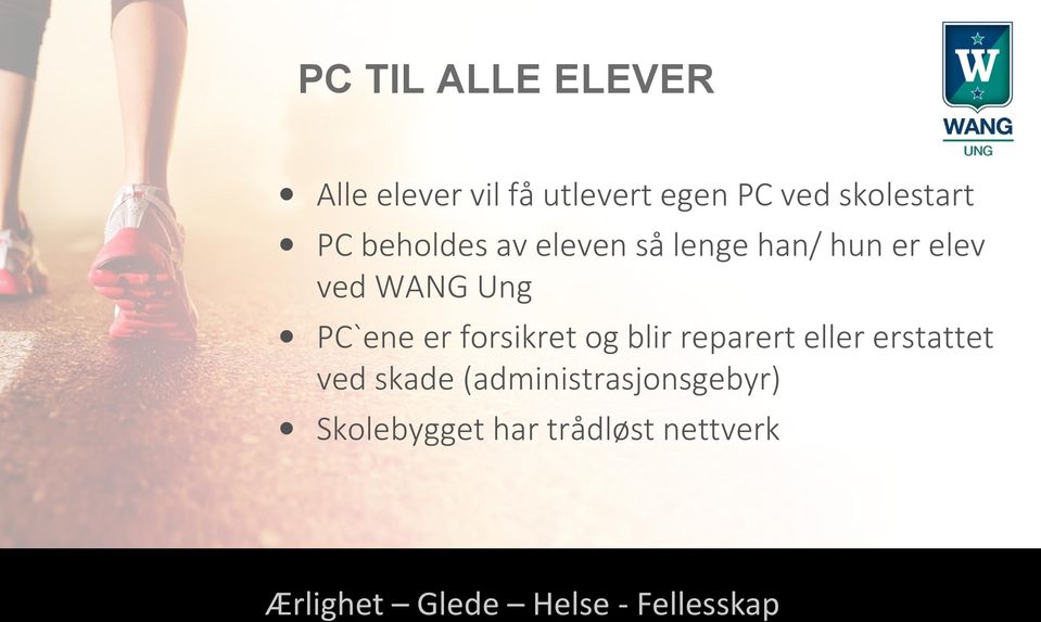 WANG Ung PC`ene er forsikret og blir reparert eller erstattet