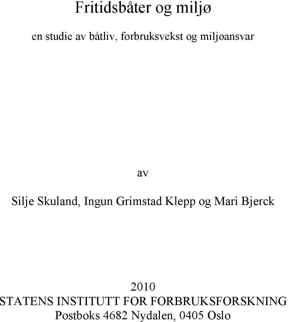 Ingun Grimstad Klepp og Mari Bjerck 2010 STATENS