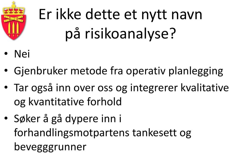 over oss og integrerer kvalitative og kvantitative forhold